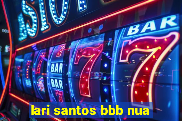 lari santos bbb nua